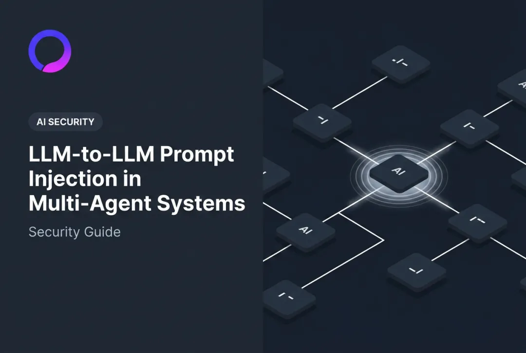 LLM-to-LLM Prompt Injection in Multi-Agent Systems: Security Guide