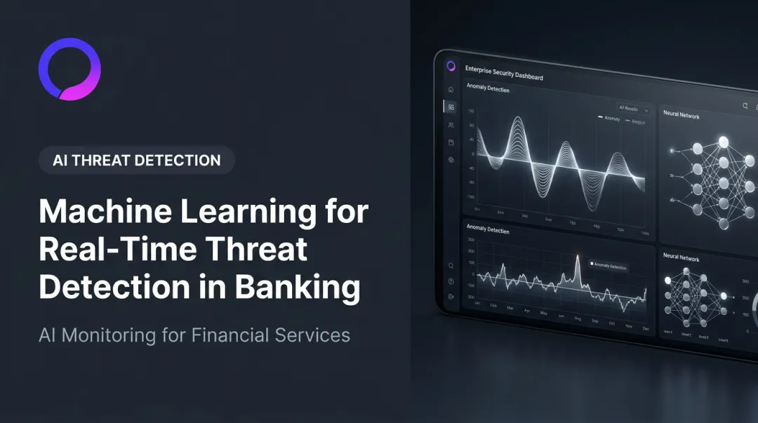Machine Learning for Real-Time Threat Detection in Banking