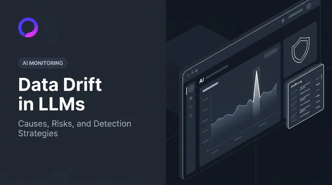 Data Drift in LLMs: Causes, Risks, and Detection Strategies