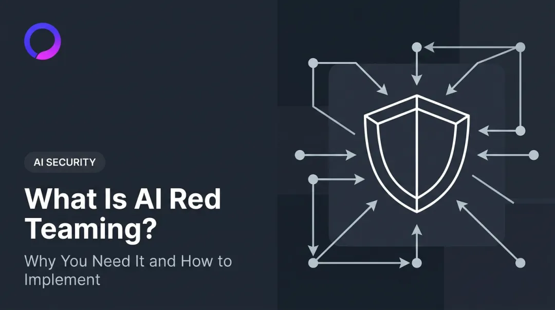 What Is AI Red Teaming? Why You Need It and How to Implement