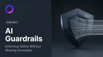 AI Guardrails: Enforcing Safety Without Slowing Innovation