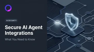 Secure AI Agent Integrations: What You Need to Know