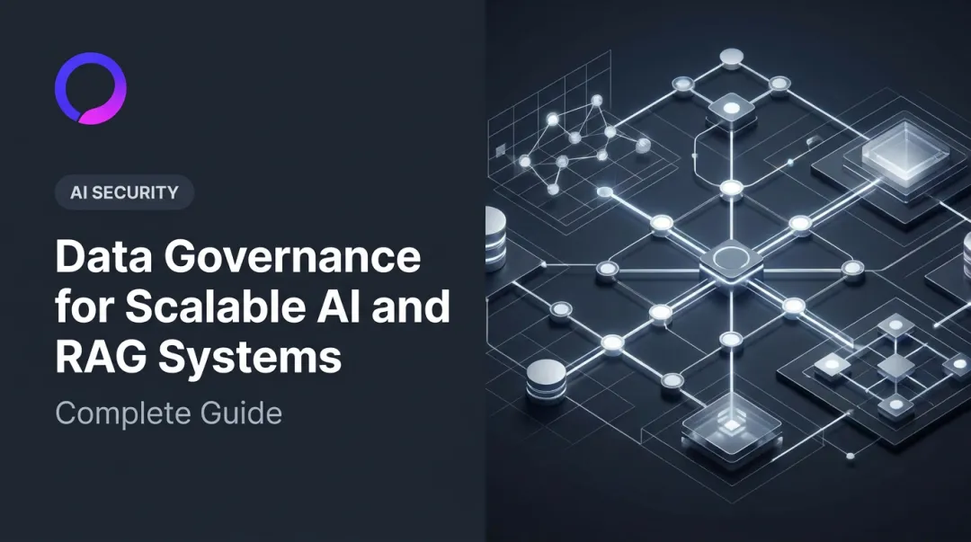 Data Governance for Scalable AI and RAG Systems: Complete Guide