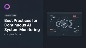 Best Practices for Continuous AI System Monitoring: Complete Guide