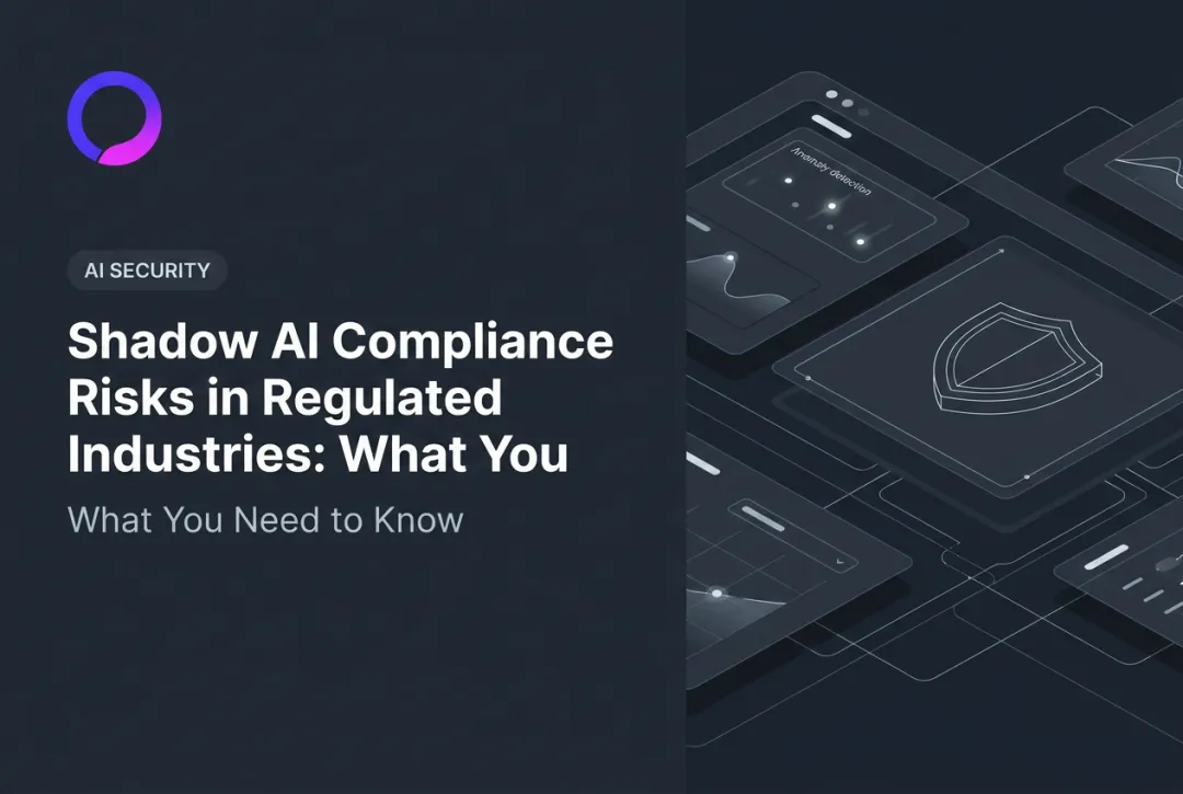Shadow AI Compliance Risks in Regulated Industries: What You Need to Know