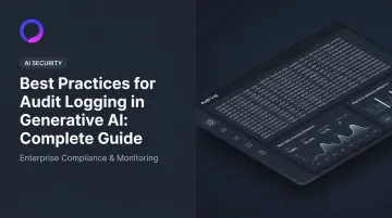 Best Practices for Audit Logging in Generative AI: Complete Guide