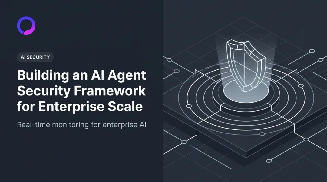 Building an AI Agent Security Framework for Enterprise Scale
