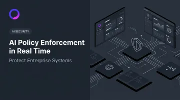 AI Policy Enforcement in Real Time: Protect Enterprise Systems