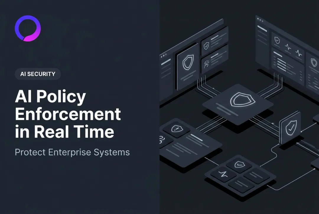 AI Policy Enforcement in Real Time: Protect Enterprise Systems