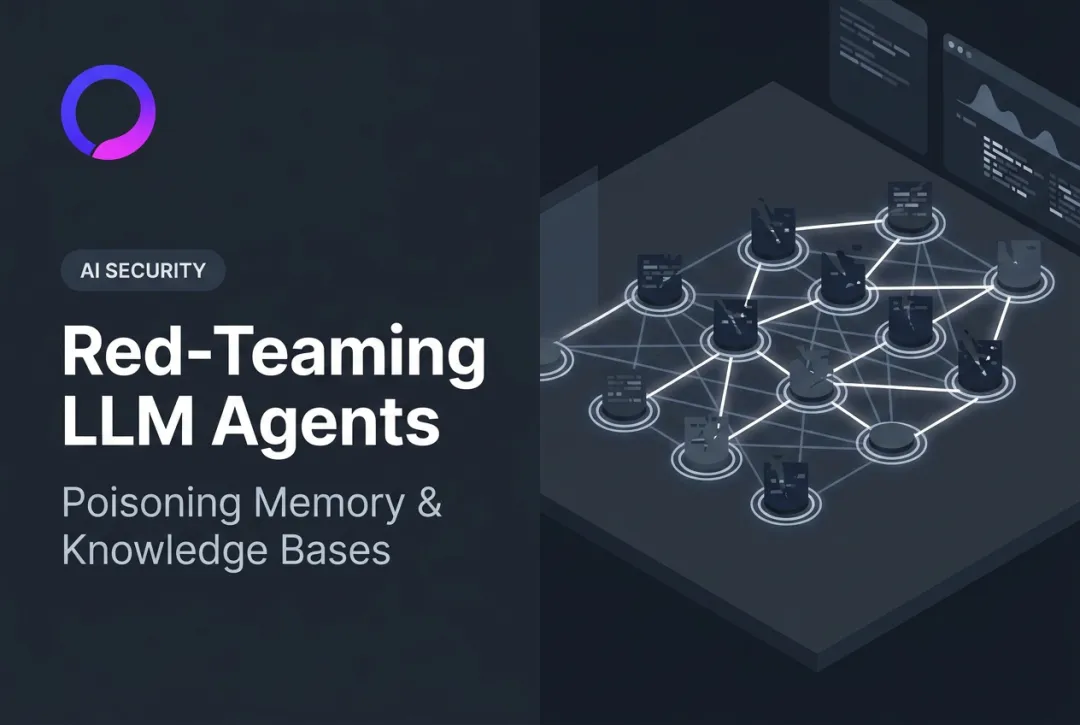 Red-Teaming LLM Agents: Poisoning Memory & Knowledge Bases
