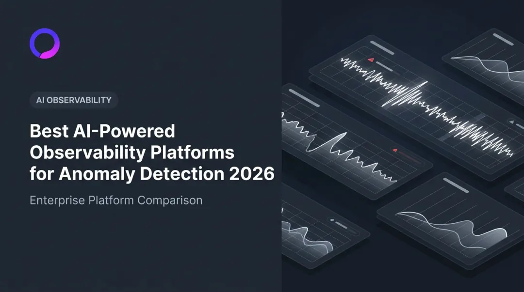 Best AI-Powered Observability Platforms for Anomaly Detection 2026