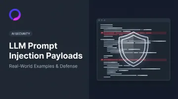 LLM Prompt Injection Payloads: Real-World Examples & Defense