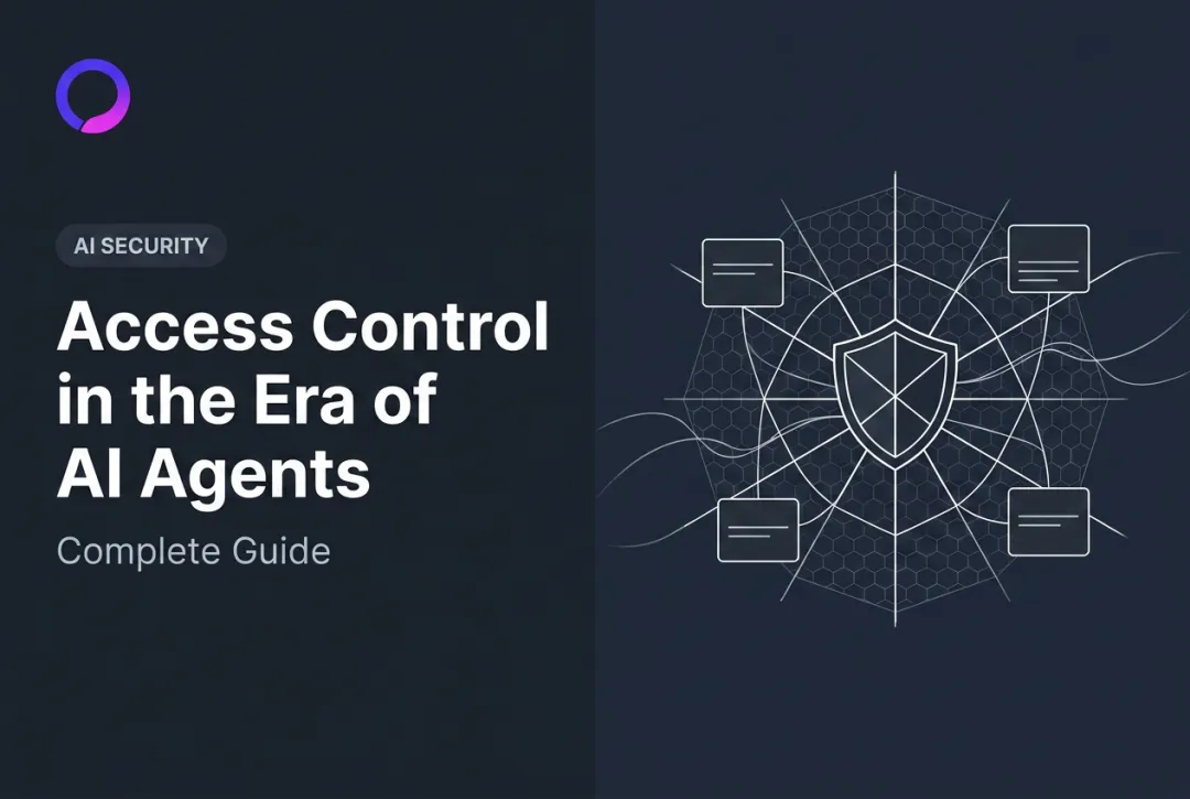 Access Control in the Era of AI Agents: Complete Guide