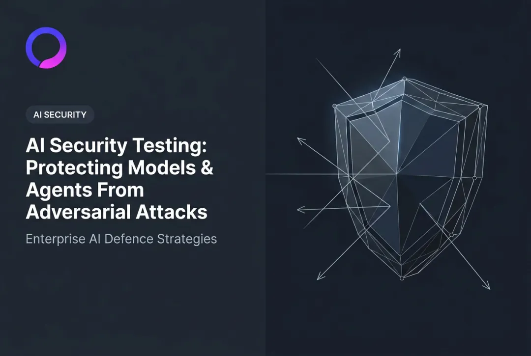 AI Security Testing: Protecting Models & Agents From Adversarial Attacks