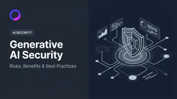 Generative AI Security: Risks, Benefits & Best Practices