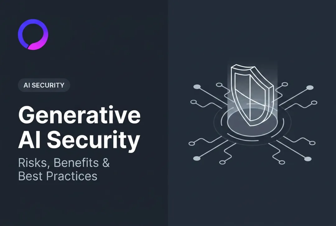 Generative AI Security: Risks, Benefits & Best Practices