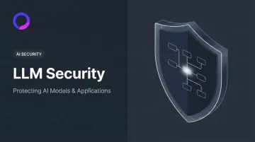 LLM Security: Protecting AI Models & Applications