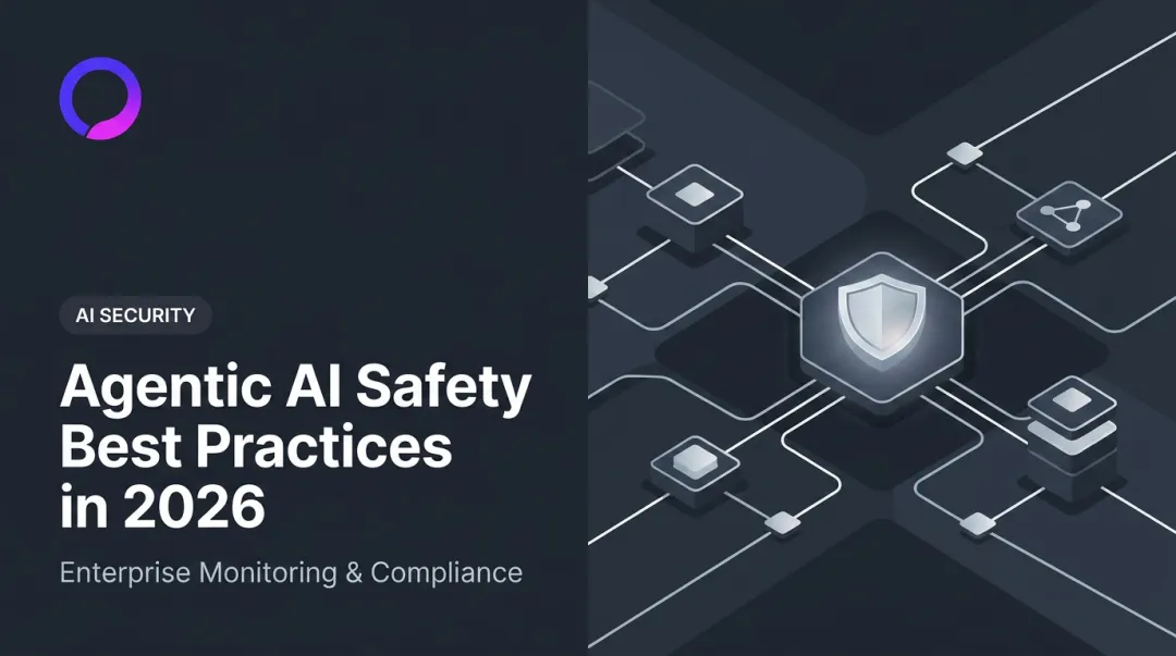 Agentic AI Safety Best Practices in 2026