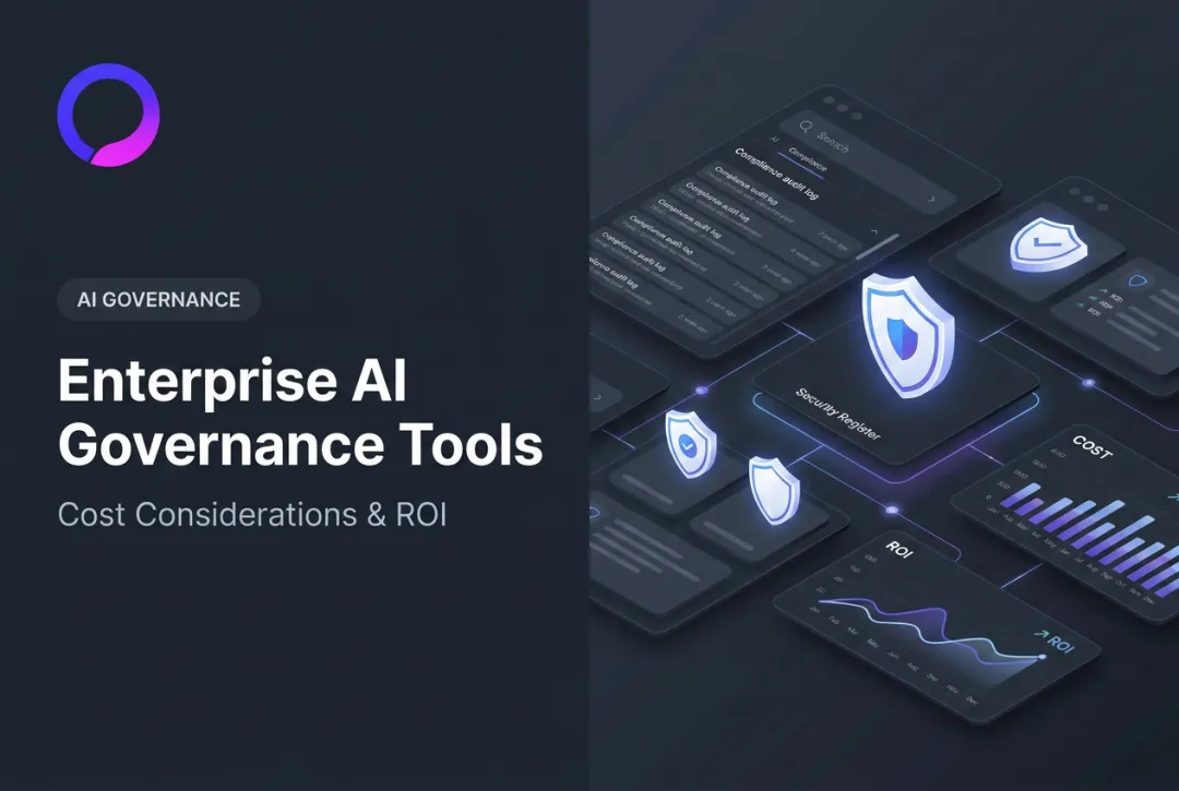 Enterprise AI Governance Tools: Cost Considerations & ROI