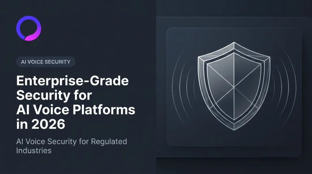Enterprise-Grade Security for AI Voice Platforms in 2026