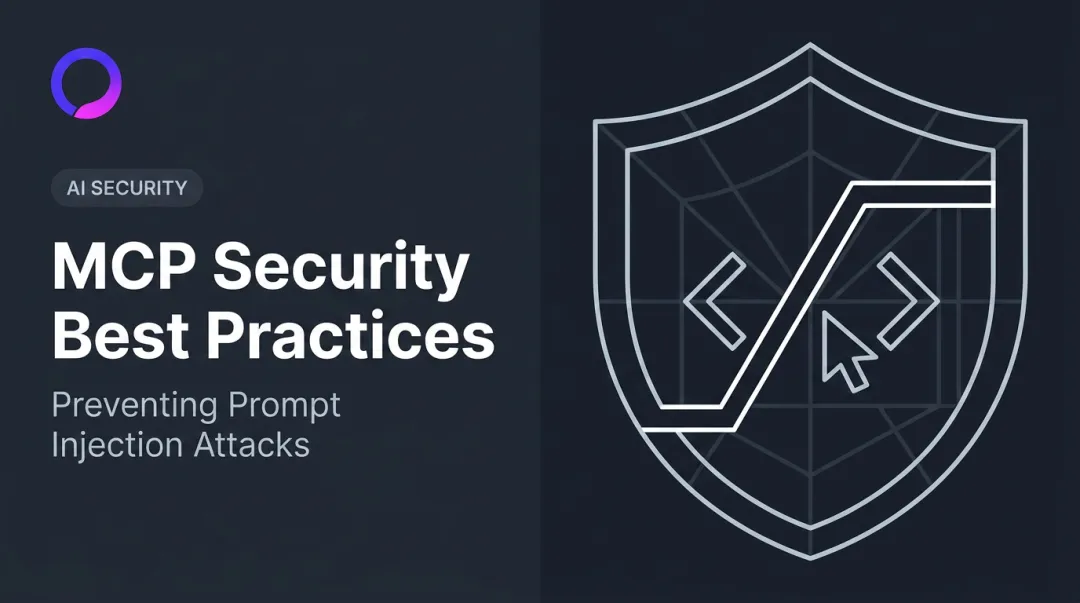 MCP Security Best Practices: Preventing Prompt Injection Attacks