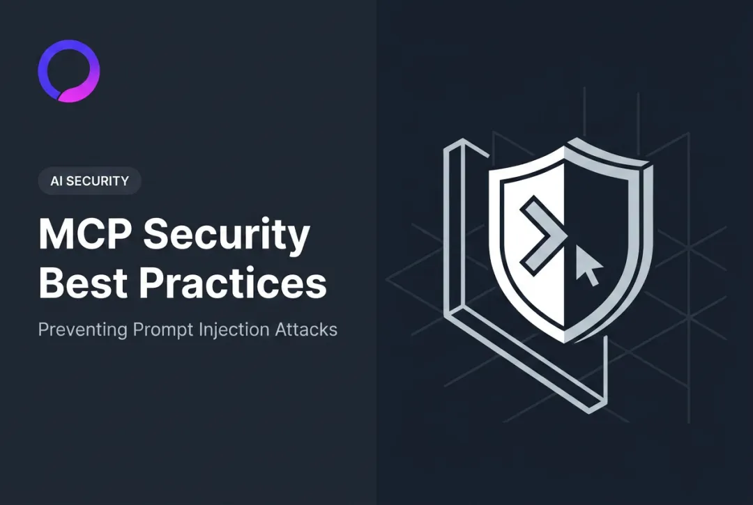 MCP Security Best Practices: Preventing Prompt Injection Attacks