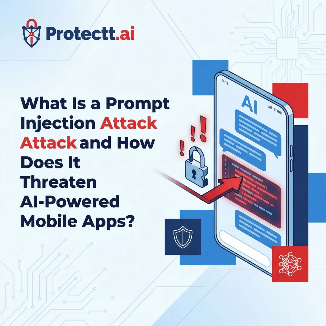 What Is a Prompt Injection Attack and How Does It Threaten AI-Powered Mobile Apps?