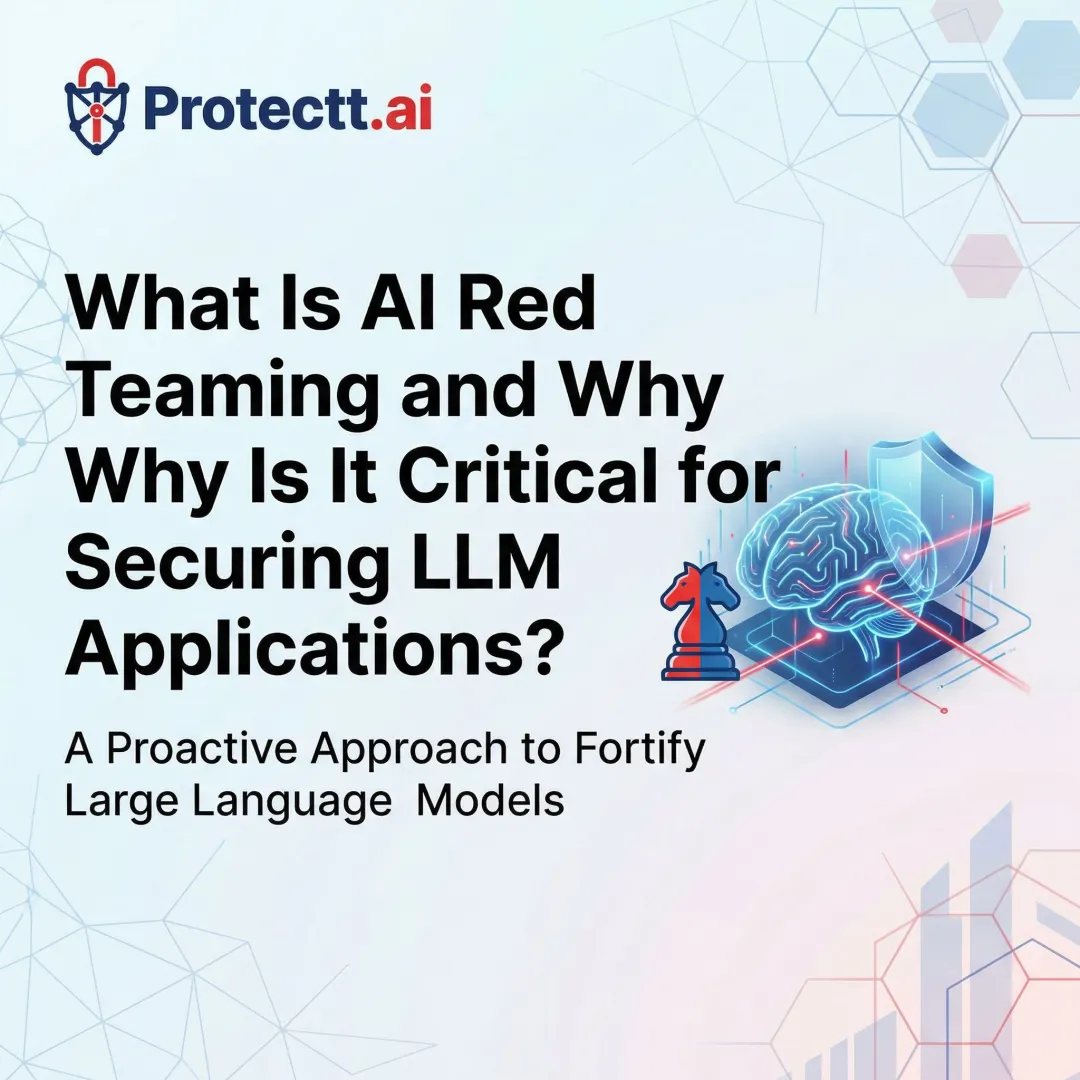 What Is AI Red Teaming and Why Is It Critical for Securing LLM Applications?