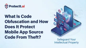 What Is Code Obfuscation and How Does It Protect Mobile App Source Code From Theft?