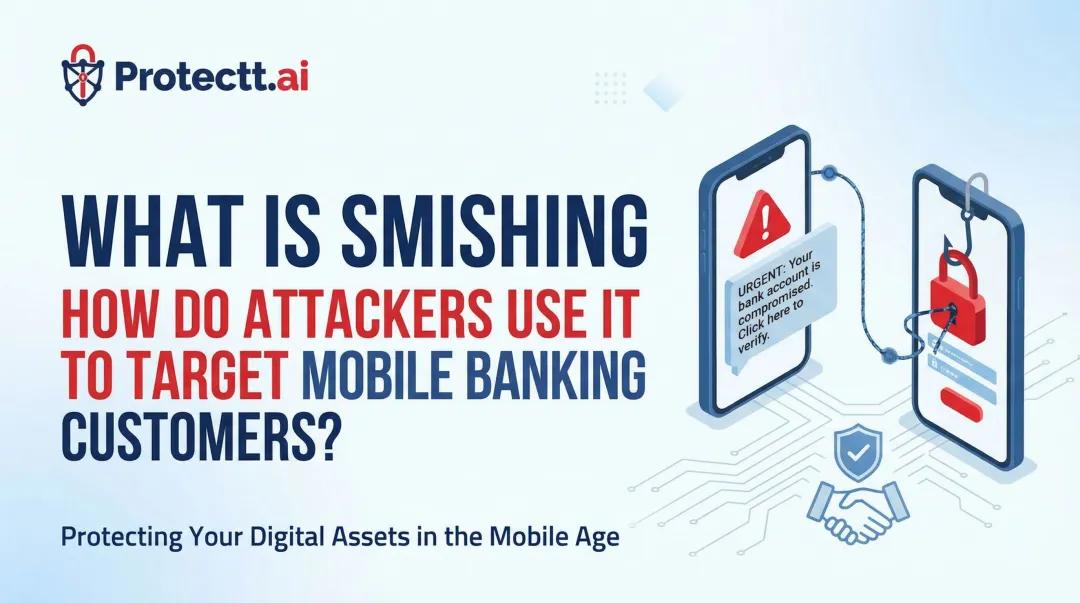 What Is Smishing and How Do Attackers Use It to Target Mobile Banking Customers?