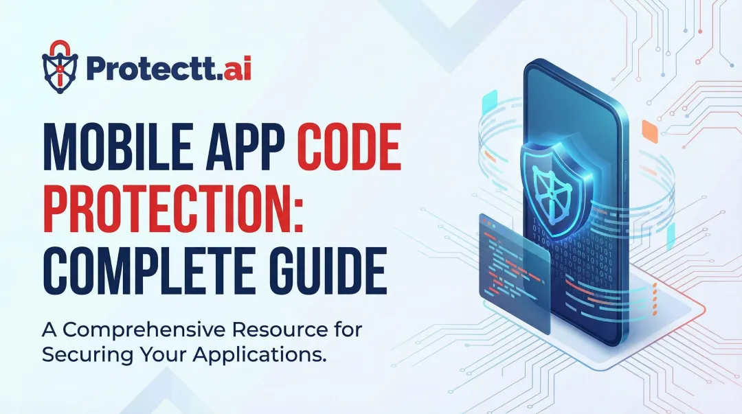 Mobile App Code Protection: Complete Guide