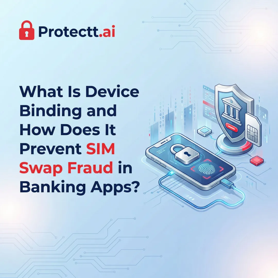 What Is Device Binding and How Does It Prevent SIM Swap Fraud in Banking Apps?