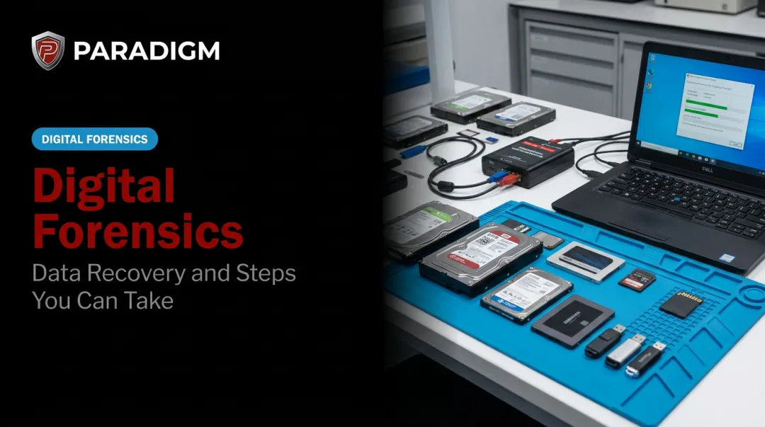 Digital Forensics: Data Recovery and Steps You Can Take
