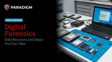 Digital Forensics: Data Recovery and Steps You Can Take