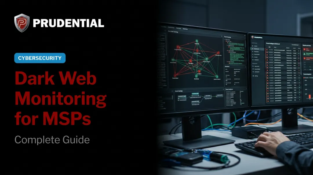 Dark Web Monitoring for MSPs — Complete Guide