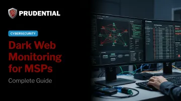 Dark Web Monitoring for MSPs — Complete Guide