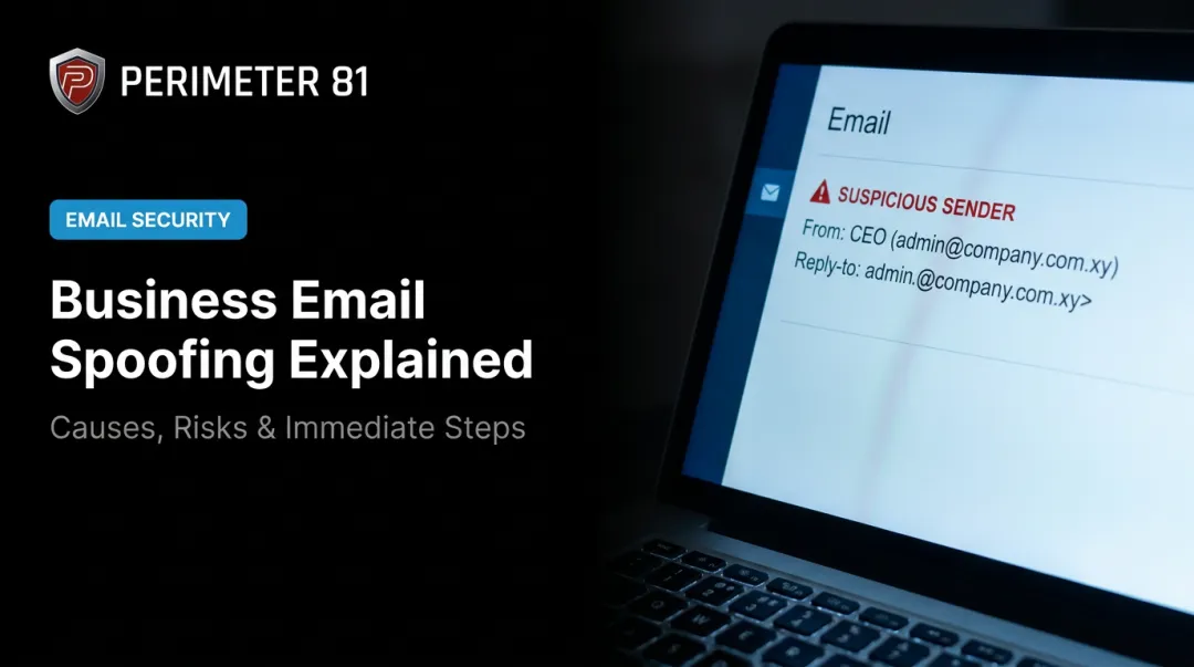 Business Email Spoofing Explained: Causes, Risks & Immediate Steps