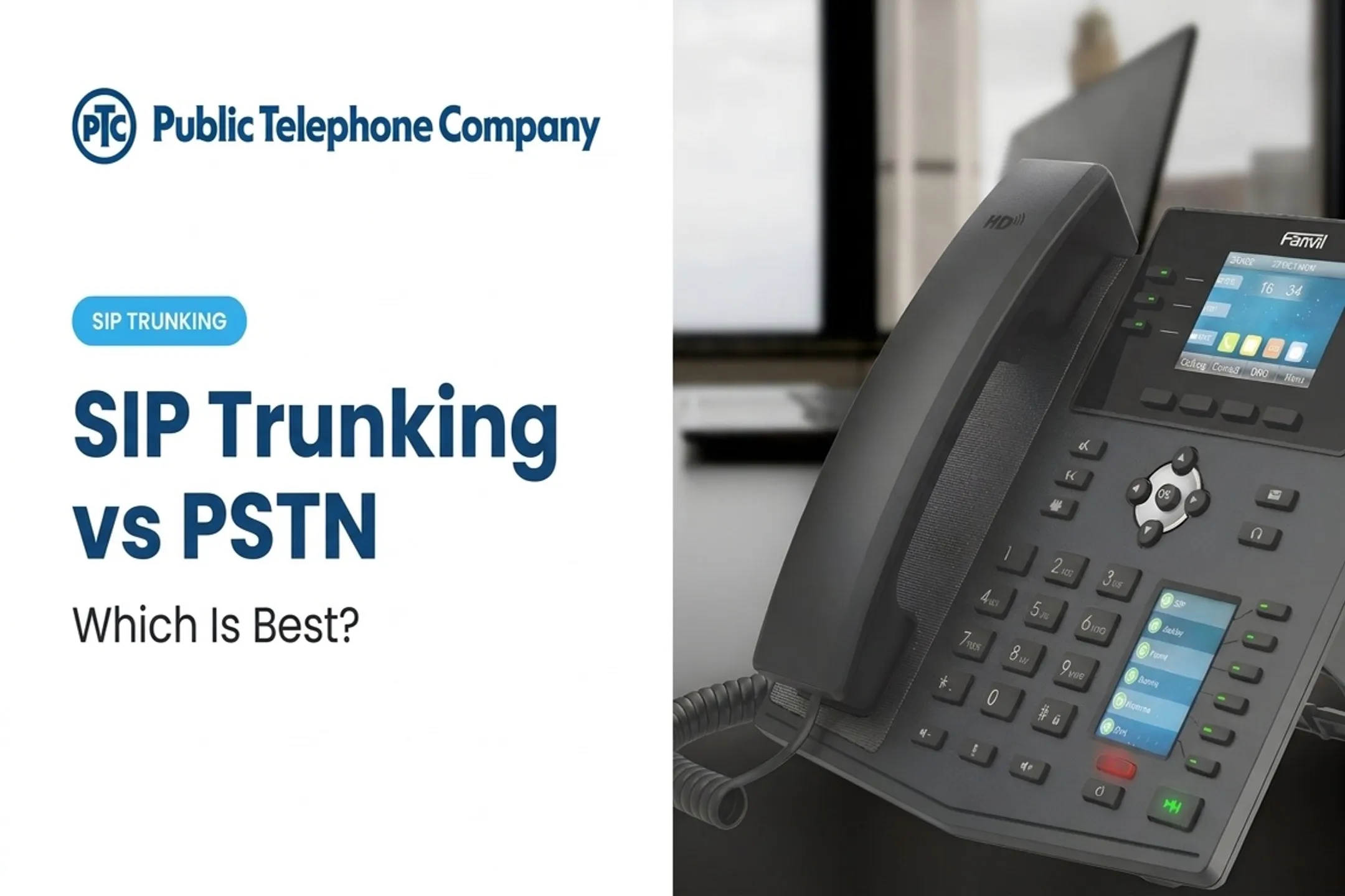 SIP Trunking vs PSTN: Which Is Best?
