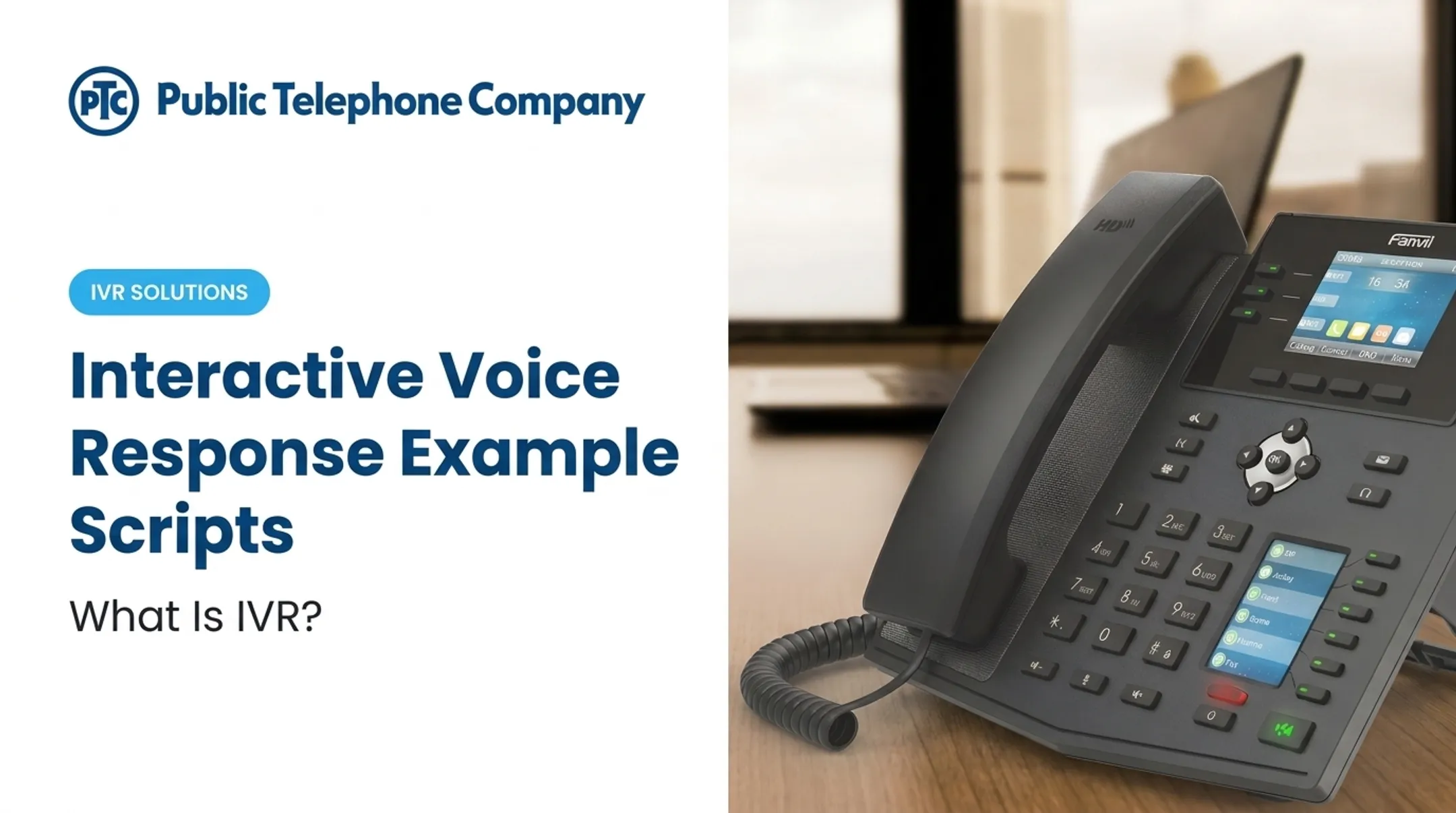 Interactive Voice Response Example Scripts: What Is IVR?