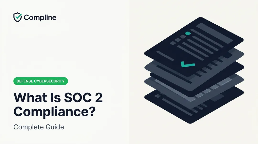 What Is SOC 2 Compliance? — Complete Guide