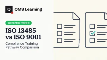 ISO 13485 vs ISO 9001