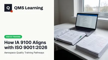 How IA 9100 Aligns with ISO 9001:2026