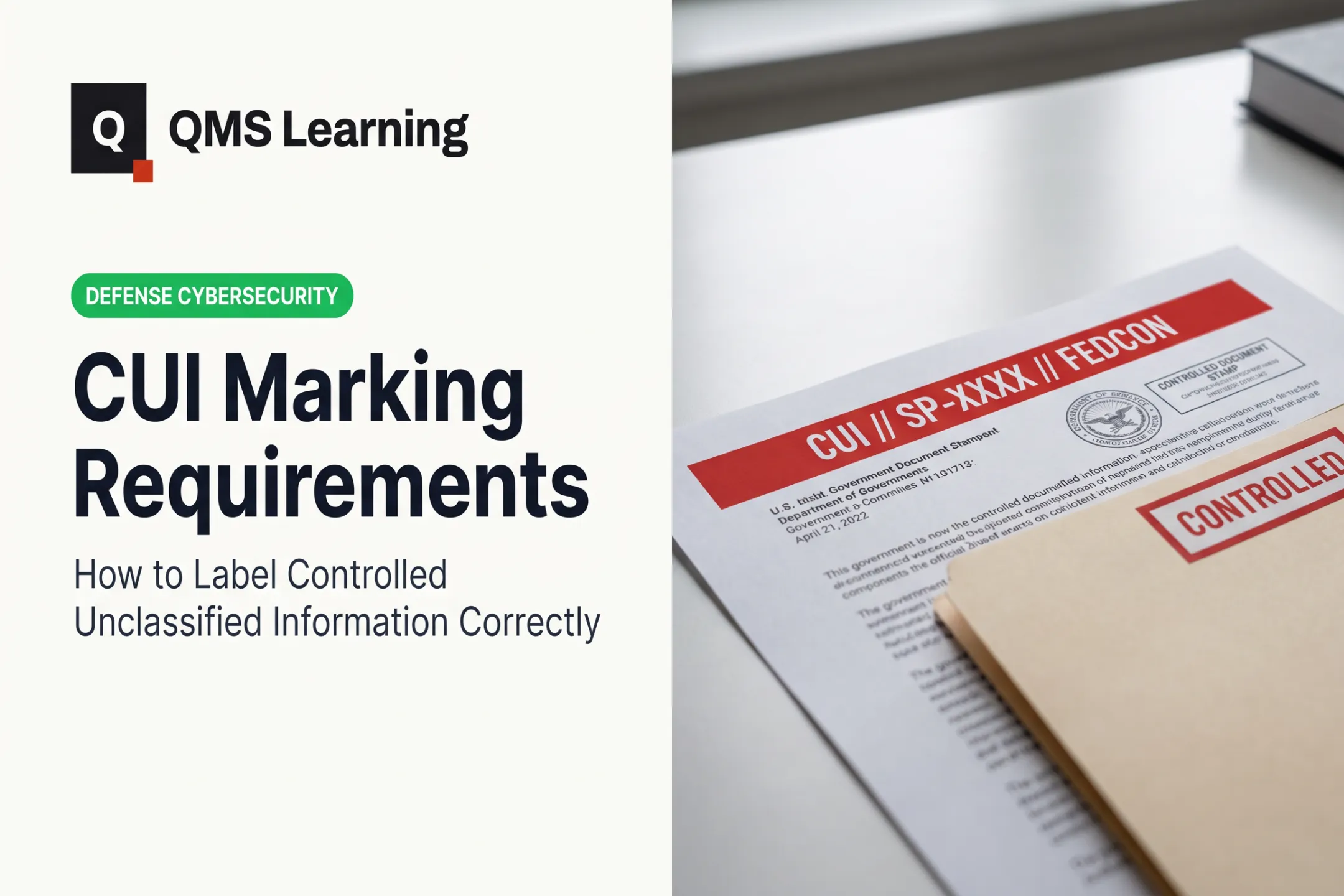 CUI Marking Requirements: How to Label Controlled Unclassified Information Correctly