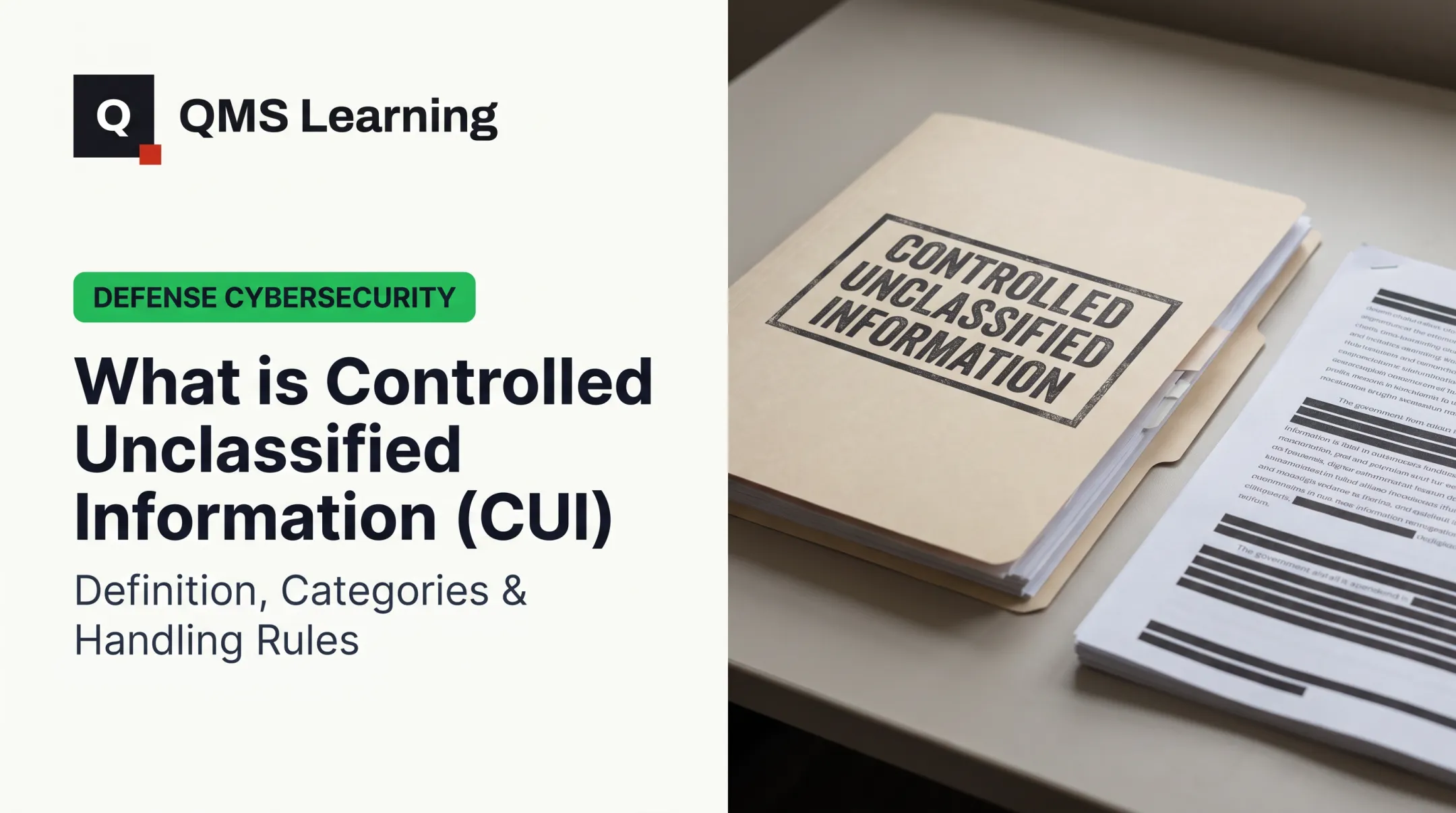 What is Controlled Unclassified Information (CUI): Definition, Categories &amp; Handling Rules