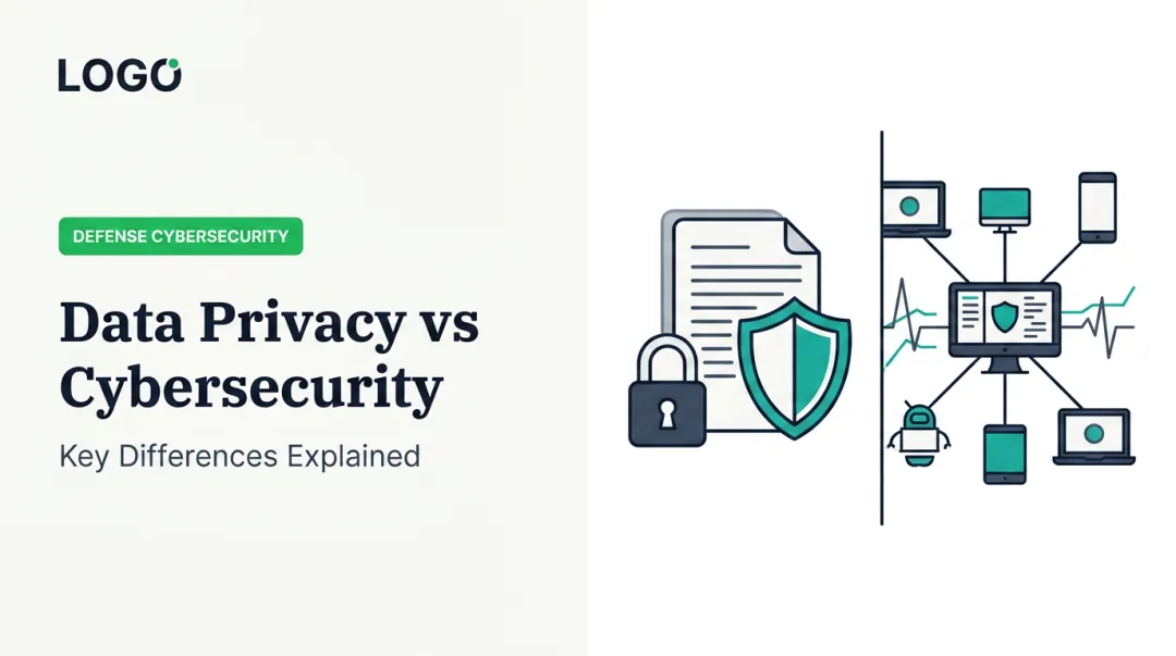Data Privacy vs Cybersecurity: Key Differences Explained