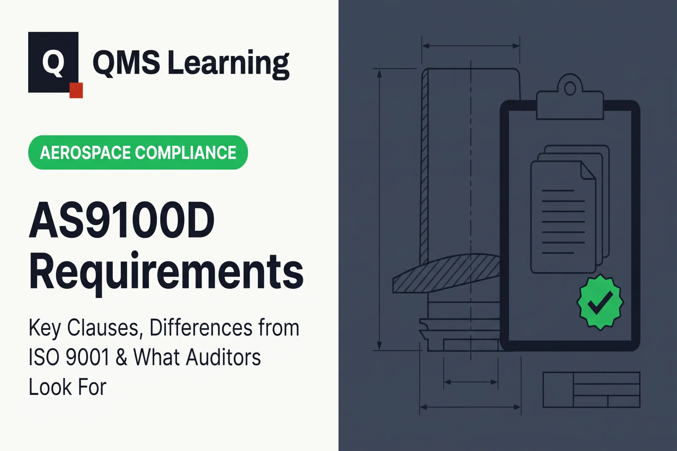AS9100D Requirements: Key Clauses, Differences from ISO 9001 & What Auditors Look For
