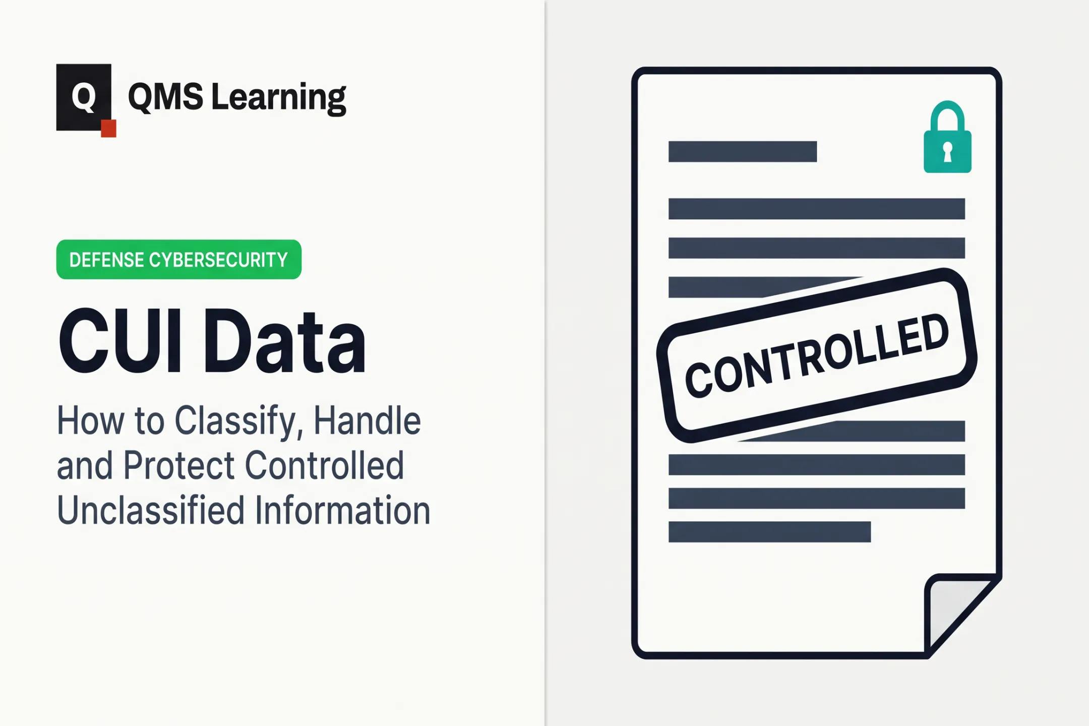 CUI Data: How to Classify, Handle and Protect Controlled Unclassified Information