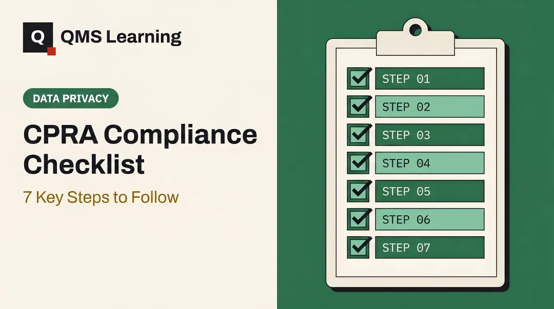 CPRA Compliance Checklist: 7 Key Steps to Follow