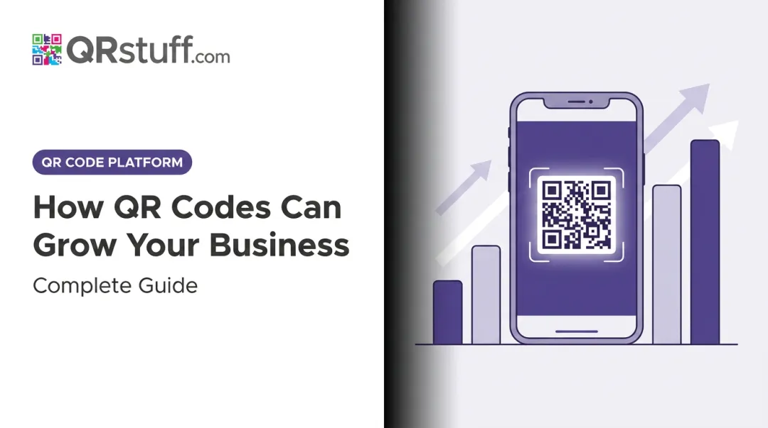 How QR Codes Can Grow Your Business: Complete Guide