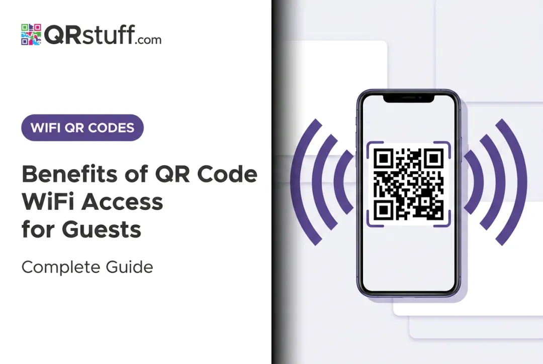 Benefits of QR Code WiFi Access for Guests: Complete Guide